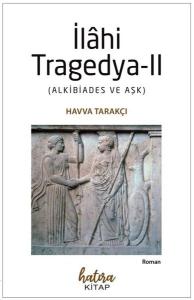 İlahi Tragedya 2 - Alkibiades ve Aşk
