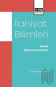 İlahiyat Bilimleri Alanında Uluslararası Araştırmalar