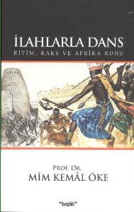 İlahlarla Dans  Ritim, Raks ve Afrika Ruhu