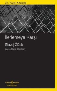 İlerlemeye Karşı - 21. Yüzyıl Kitaplığı