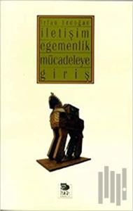 İletişim Egemenlik Mücadeleye Giriş
