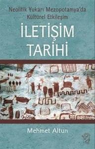 İletişim Tarihi: Neolitik Yukarı Mezopotamya'da Kültürel Etkileşim