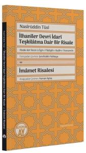İlhaniler Devri İdari Teşkilatına Dair Bir Risale ve İmamet Risalesi - Risale der Resm ü Ayin-i Padi