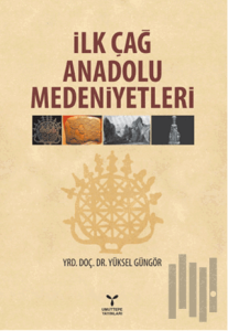 İlk Çağ Anadolu Medeniyetleri