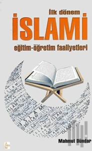 İlk Dönem İslami Eğitim-Öğretim Faaliyetleri