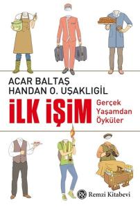 İlk İşim-Gerçek Yaşamdan Öyküler