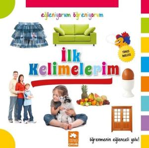 İlk Kelimelerim-Eğleniyorum Öğreniyorum