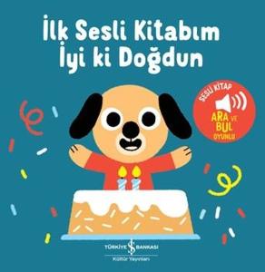İlk Sesli Kitabım - İyi ki Doğdun (Ciltli)
