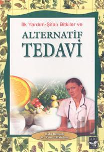 İlk Yardım-Şifalı Bitkiler Alternatif Tedavi