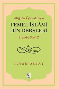 İlköğretim Öğrencileri İçin Temel İslami Din Dersleri - Hazırlık Sınıfı 2