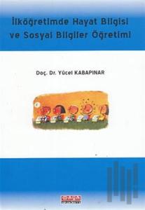 İlköğretimde Hayat Bilgisi ve Sosyal Bilgiler Öğretimi
