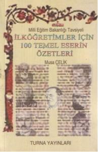 İlköğretimler İçin 100 Temel Eser Özetleri