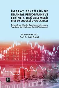 İmalat Sektöründe Finansal Performans ve Etkinlik Değerlemesi: BIST 50 Endeksi Uygulaması