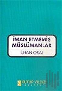 İman Etmemiş Müslümanlar