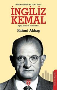 İngiliz Kemal: Milli Mücadelede Bir Türk Casusu