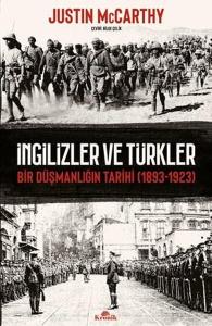 İngilizler ve Türkler - Bir Düşmanlığın Tarihi 1893 - 1923