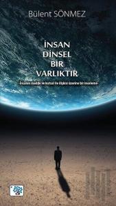 İnsan Dinsel Bir Varlıktır