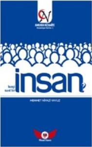 İnsan - Hangi İnsan ? Nasıl Bir İnsan?  -  Nizamiye Serisi 1