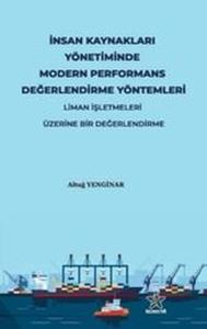 İnsan Kaynakları Yönetiminde Modern Performans Değerlendirme Yöntemleri - Liman İşletmeleri Üzerine