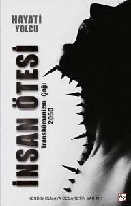 İnsan Ötesi - Transhümanizm Çağı 2050
