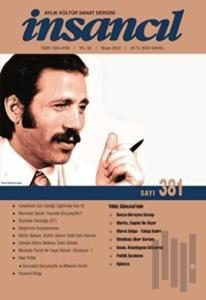 İnsancıl Aylık Kültür Sanat Dergisi Sayı: 381 Nisan 2022