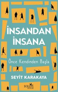 İnsandan İnsana - Önce Kendinden Başla