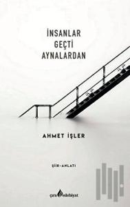 İnsanlar Geçti Aynalardan