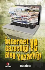 İnternet Gazeteciliği ve Blog Yazarlığı
