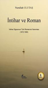 İntihar ve Roman - İntihar Olgusunun Türk Romanına Yansıması (1872 - 1960)