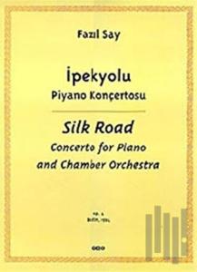 İpekyolu Piyano Konçertosu (Silk Road Concerto for Piano and Chamber Orchestra)