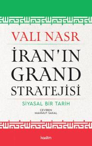İran'ın Grand Stratejisi - Siyasal Bir Tarih