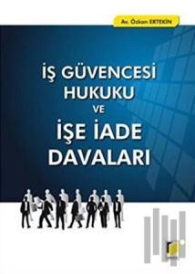 İş Güvencesi Hukuku ve İşe İade Davaları