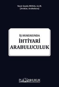 İş Hukukunda İhtiyari Arabuluculuk