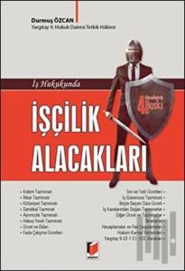 İş Hukukunda İşçilik Alacakları