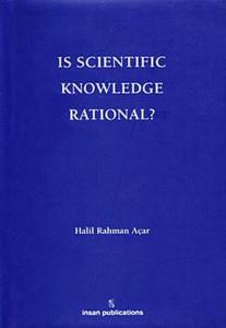 Is Scientific Knowledge Rational?