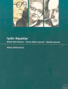 Işıklı Hayatlar Nihad Sami Banarlı - Ekrem Hakkı Ayverdi - Samiha Ayverdi