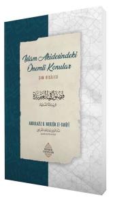 İslam Akidesindeki Önemli Konular - Şam Risalesi