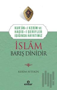 İslam Barış Dinidir