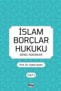 İslam Borçlar Hukuku Genel Hükümler Cilt  -  1
