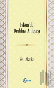 İslam’da Beddua Anlayışı