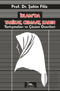 İslam’da Tarikat, Cemaat, Kadın