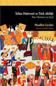 İslam Fütüvveti ve Türk Ahiliği