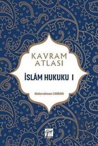 İslam Hukuku 1 - Kavram Atlası