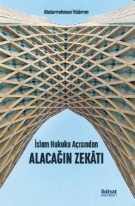 İslam Hukuku Açısından Alacağın Zekatı