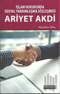 İslam Hukukunda Sosyal Yardımlaşma Sözleşmesi Ariyet Akdi