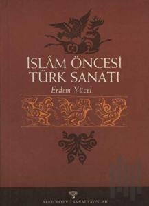 İslam Öncesi Türk Sanatı