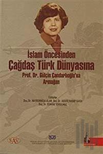 İslam Öncesinden Çağdaş Türk Dünyasına