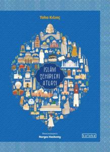 İslam Şehirleri Atlası (Ciltli)