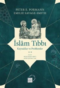 İslam Tıbbı - Kaynaklar ve Problemler