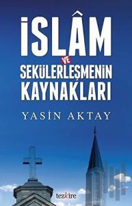 İslam ve Sekülerleşmenin Kaynakları